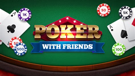 poker with friends online free.
